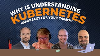 Why is understanding Kubernetes important for your career as a Data Professional?