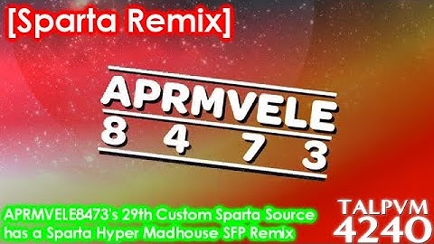 [Sparta Remix] APRMVELE8473
