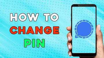 How to Change Pin on Signal (Easiest Way)