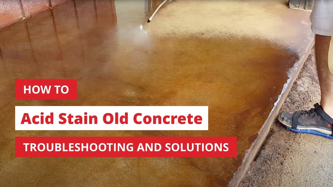 How To Acid Stain Old Concrete Troubleshooting And Solutions You