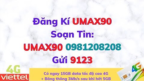 Hướng Dẫn Đăng Kí Gói UMAX90,Gói Cước Data Không Giới Hạn Của Viettel Thay Thế Gói Umax50n
