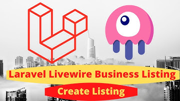 Laravel Livewire Tutorial - Business Listing Create Listing