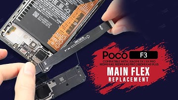 Poco F3  Main Flex Cable Replacement | Redmi K40 | Xiaomi Mi 11x