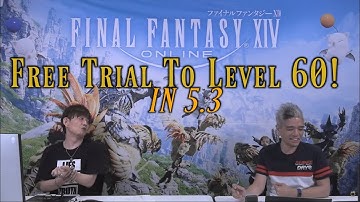 FFXIV: Free Trial Now Goes To Level 60! - Patch 5.3