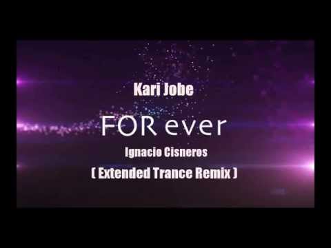 kari-jobe---forever-(ignacio-cisneros-extended-trance-remix)-extended-remix!