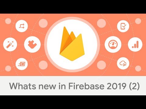 What's New in Firebase 2019 (Part 2)