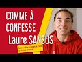 Comme  confesse avec laure sansus