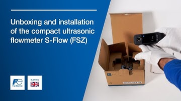 S-Flow (FSZ) ultrasonic flow meter tutorial: unboxing and installation