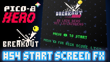 Breakout #54 - Start Scren FX - Pico-8 Hero