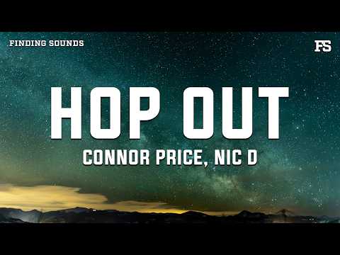 Connor Price & Nic D - Hop Out (Lyrics)