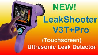 NEW LeakShooters V2T+ & V3T+ (Touchscreen) by Synergys Ultrasonic Leak Detectors