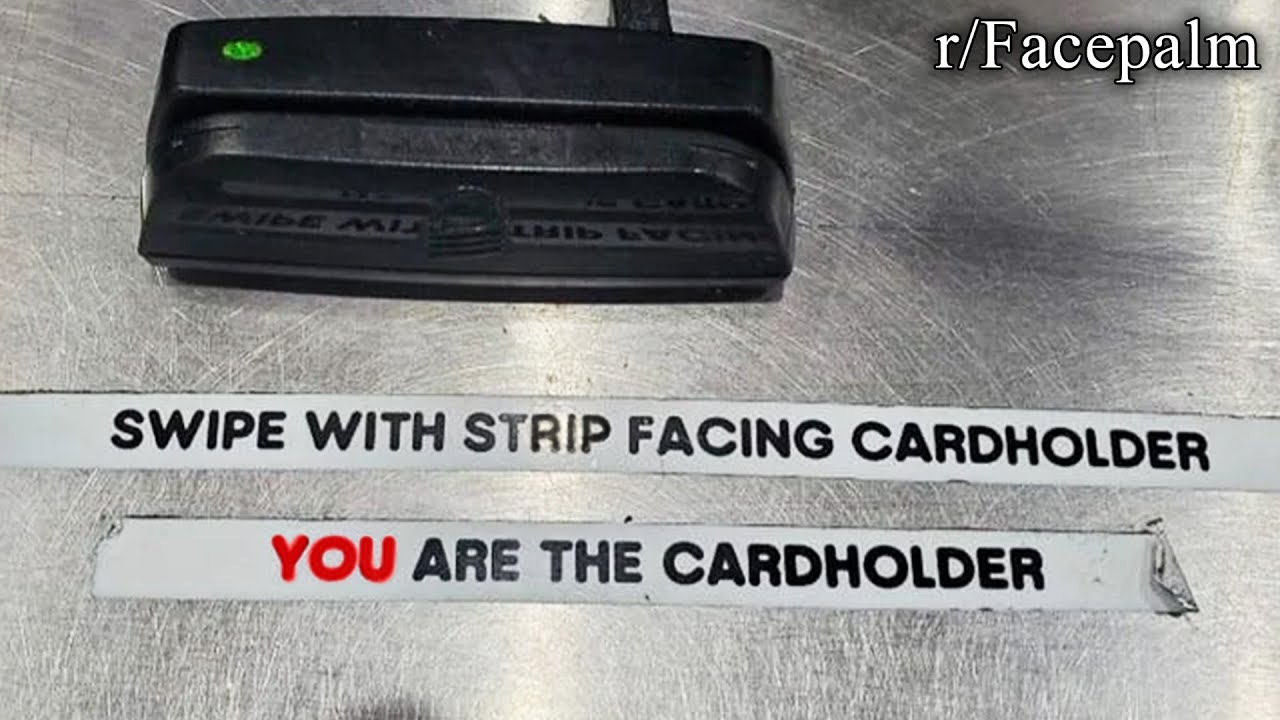 RFacepalm  YOU ARE THE CARDHOLDER