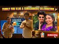 Subscribers  Celebration ❤️🥳Family Sobat Special Time 🥰 | Majhi Puranpoli Vlog