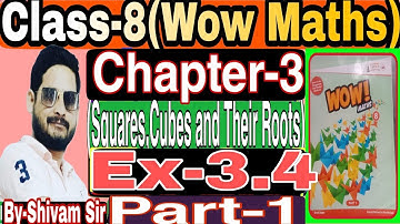 Class-8(Wow Maths) Chapter-3(Squares,Cubes and Their Roots)Ex-3.4(Part-1)By-Shivam Sir#tiwariclasses