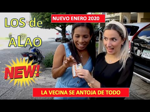 Los De Alao La Vecina Se Le Antoja Todo Youtube