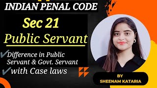 Section 21 | Public Servant | IPC in Hindi with Case laws | Sheenam Kataria