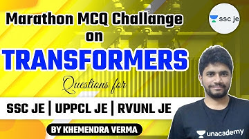 SSC JE/ UPPCL JE/ RVUNL JE 2020-21 | Marathon MCQ Challange on Transformers by Khemendra Verma