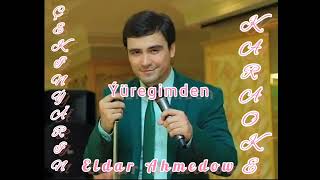 Eldar Ahmedow - Cekinyarin minus [ karaoke 🎤 ] #kerki #lebap #music2022 Resimi