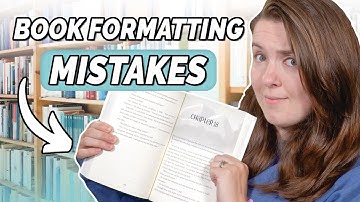 6 Simple Book Formatting Mistakes Indie Authors Need to Avoid & How to Fix it!
