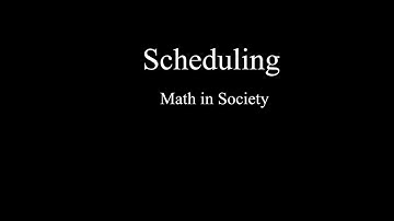 Math in Society: Scheduling