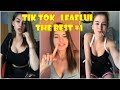 TIK TOK LEAELUI || TIKTOK BEST COMPILATION