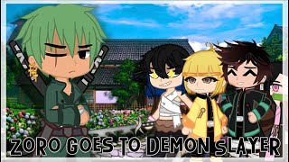 ||Zoro goes to demon slayer||  [One Piece x Demon Slayer gacha] ⚠READ DESCRIPTION⚠