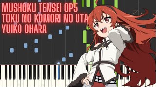 Mushoku Tensei OP5 - Tooku no Komori no Uta [Piano]