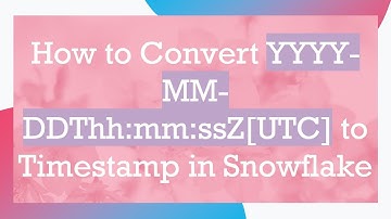 How to Convert YYYY-MM-DDThh:mm:ssZ[UTC] to Timestamp in Snowflake