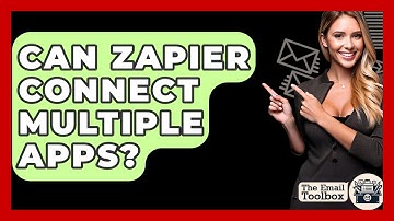 Can Zapier Connect Multiple Apps? - TheEmailToolbox.com