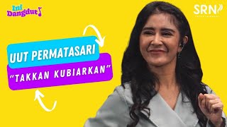 TAKKAN KUBIARKAN - UUT PERMATASARI | LIVE SESSION | INI DANGDUT