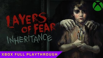 Layers of Fear: Inheritance - Let the jumpscares start again (XBOX FULL PLAYTHROUGH and gameplay)