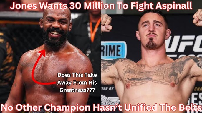 Jon Jones Wants $30 Million Dollars To Fight Tom Aspinall!!! - YouTube