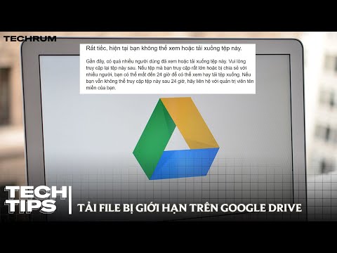 Cách tải file bị giới hạn thời gian trên Google Drive nhanh và đơn giản nhất! 2023 Mới