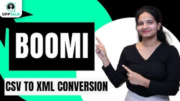Boomi CSV to XML Conversion | CSV to XML Conversion Boomi | Learn Boomi | Boomi Course | UppTalk