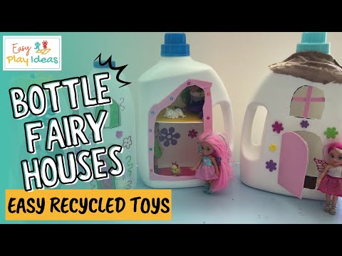 PLAY INSPIRATION | Fairy Magic in a Bottle: DIY Recycled Bottle Fairy Houses : DIY Doll Houses