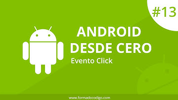 13. Evento click | curso de Android desde cero | formandocodigo.com