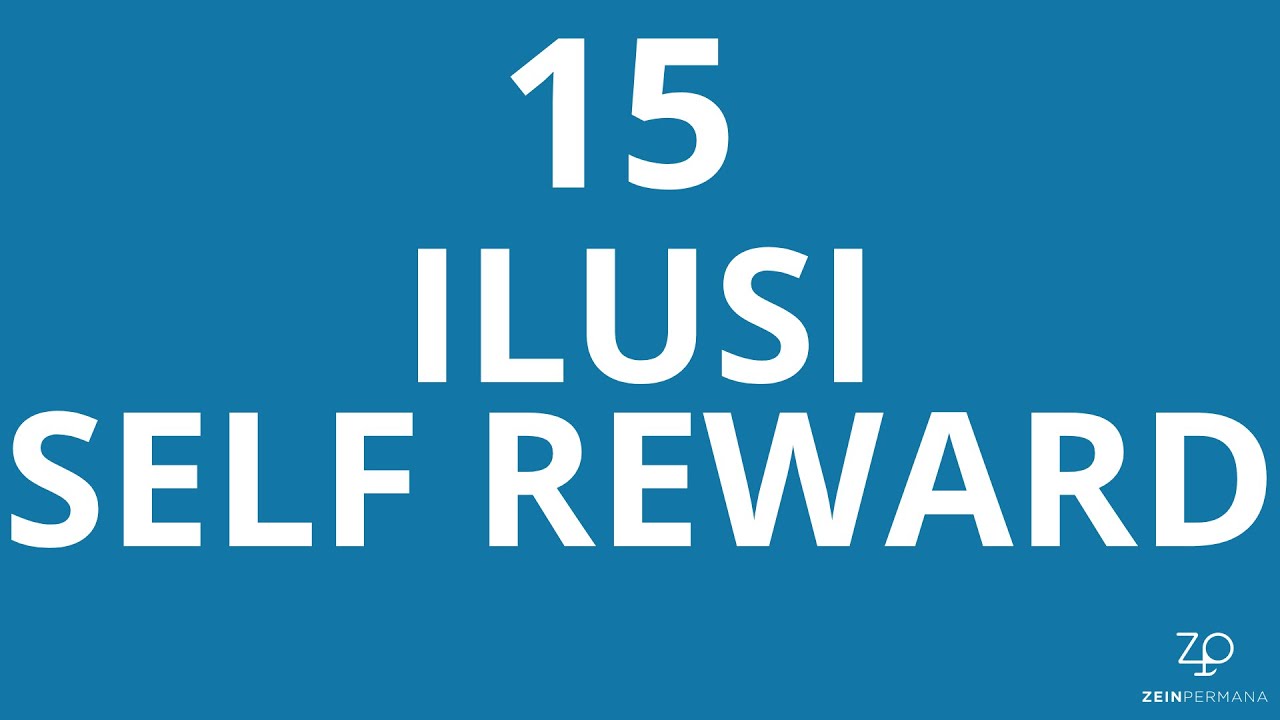 ILUSI SELF REWARD