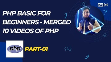 PHP Fundamentals Full Course (Part 1-10) | Learn PHP Basics in Bangla | Beginners Tutorial 2025