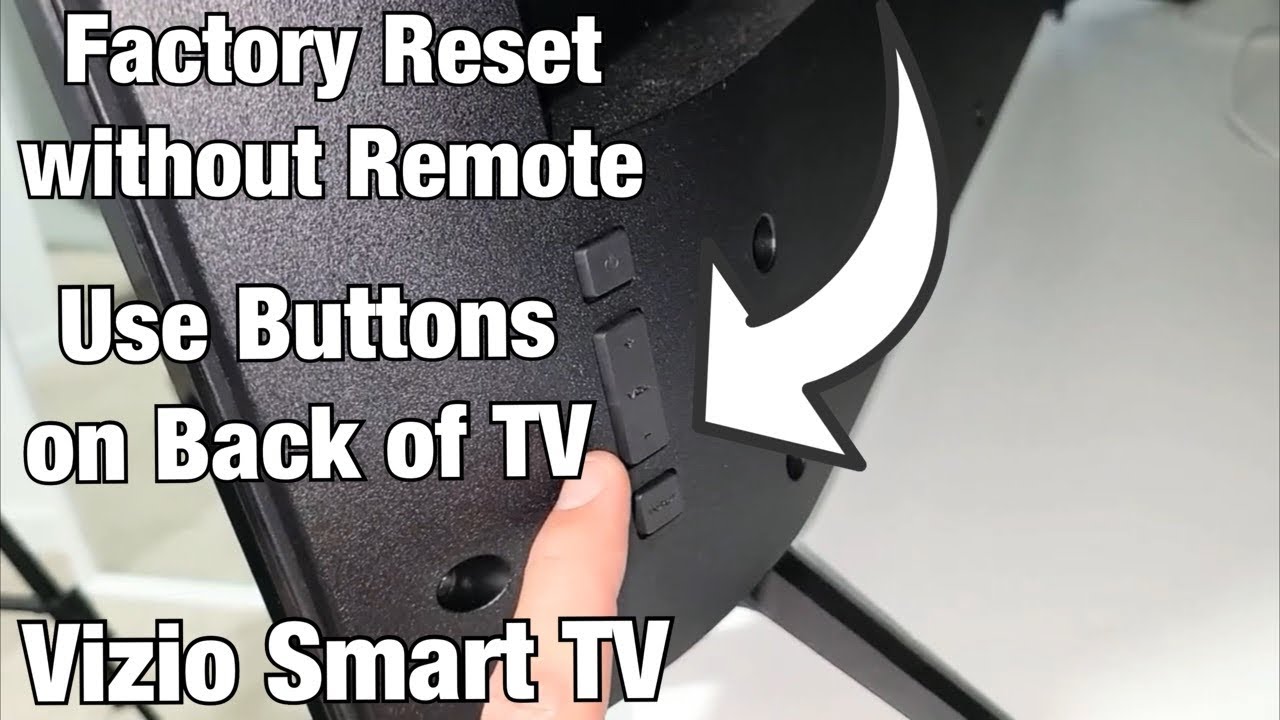 Vizio Smart Tv: Factory Reset Without Remote Control (Buttons On Tv)