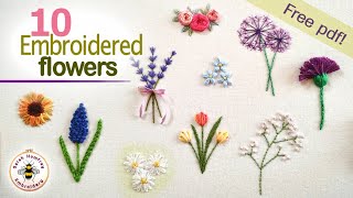 : TEN hand embroidered flowers tutorial, easy to stitch, free design pdf!