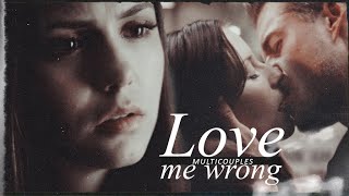 love me wrong | multicouples