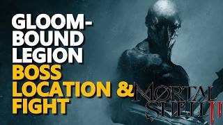 Gloombound Legion BOSS LOCATION & FIGHT Mortal Shell 2