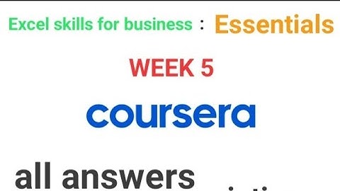 Excel skills for business : Essentials course 1 week 5 [COURSERA] [MACQUARIE UNIVERSITY]