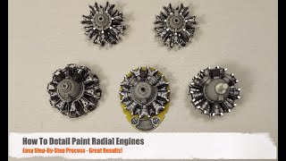 How To Paint Radial Engines - Easy Process - Great Results!
