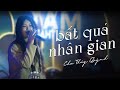 Bt qu nhn gian  chu thy qunh  live at my lang thang  lt