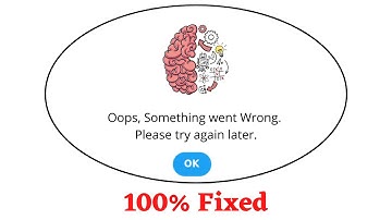Fix Brain Test Oops Something Went Wrong Error. Please Try Again Later Problem Error Solved
