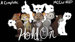 HOLD ON || COMPLETE MCCU MAP