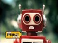 Eveready robot tvc 15s.