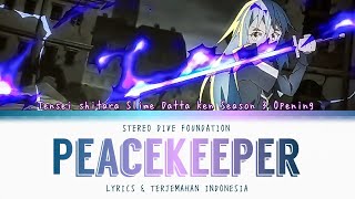 Tensei Shitara Slime Datta Ken Season 3 Op'Peacekeeper' by Stereo Dive Foundation (Lyrics&Terjemah)