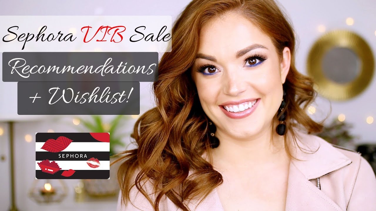 SEPHORA VIB SALE 2018!! Recommendations + WISHLIST!